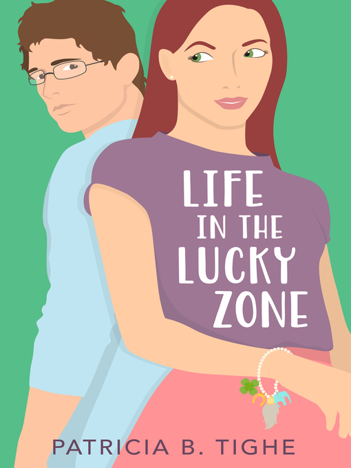 Title details for Life in the Lucky Zone by Patricia B.  Tighe - Available